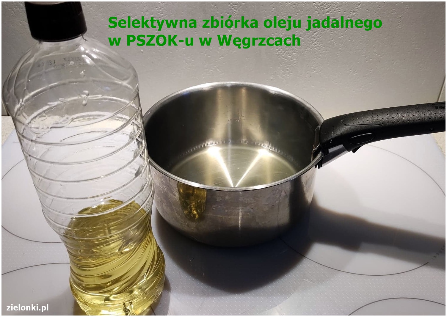Segreguj olej! Selektywna zbiórka oleju jadalnego w PSZOK-u w Węgrzcach