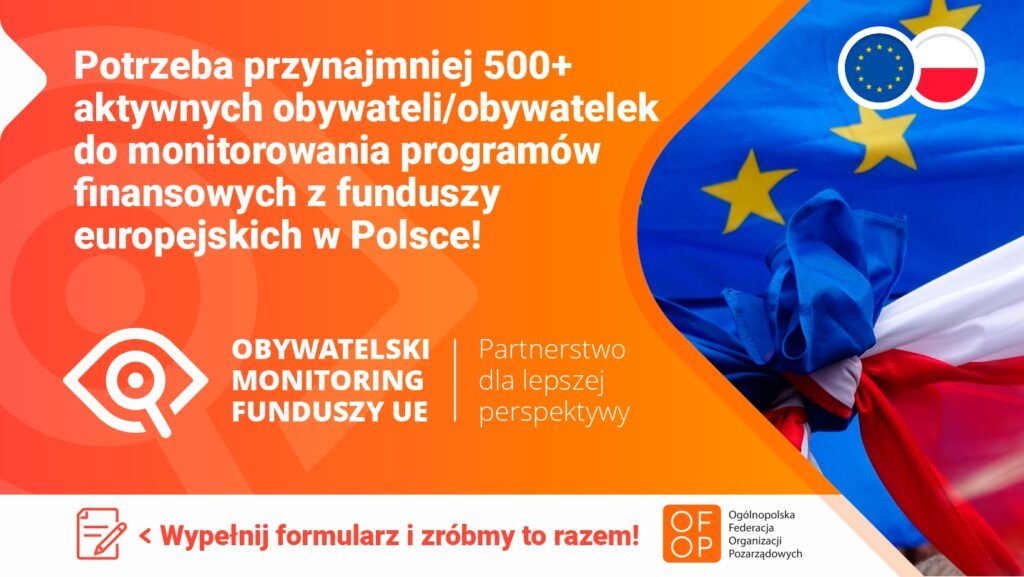 Plakat z tekstem Potrzeba przynajmniej 500+ aktywnych obywateli/obywatelek do monitorowania programów finansowych z funduszy europejskich w Polsce