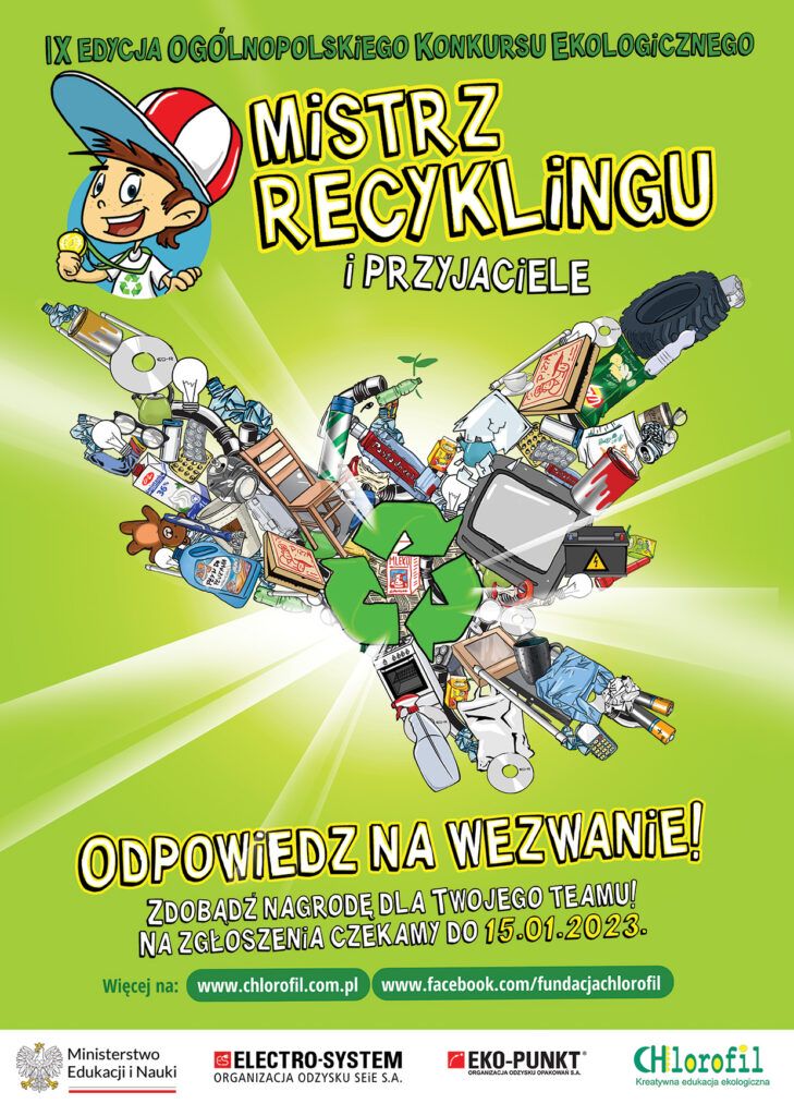 Plakat zawiera tekst IX edycja Ogólnopolskiego Konkursu Ekologicznego Mistrz Recyklingu i Przyjaciele. Odpowiedz na wezwanie!