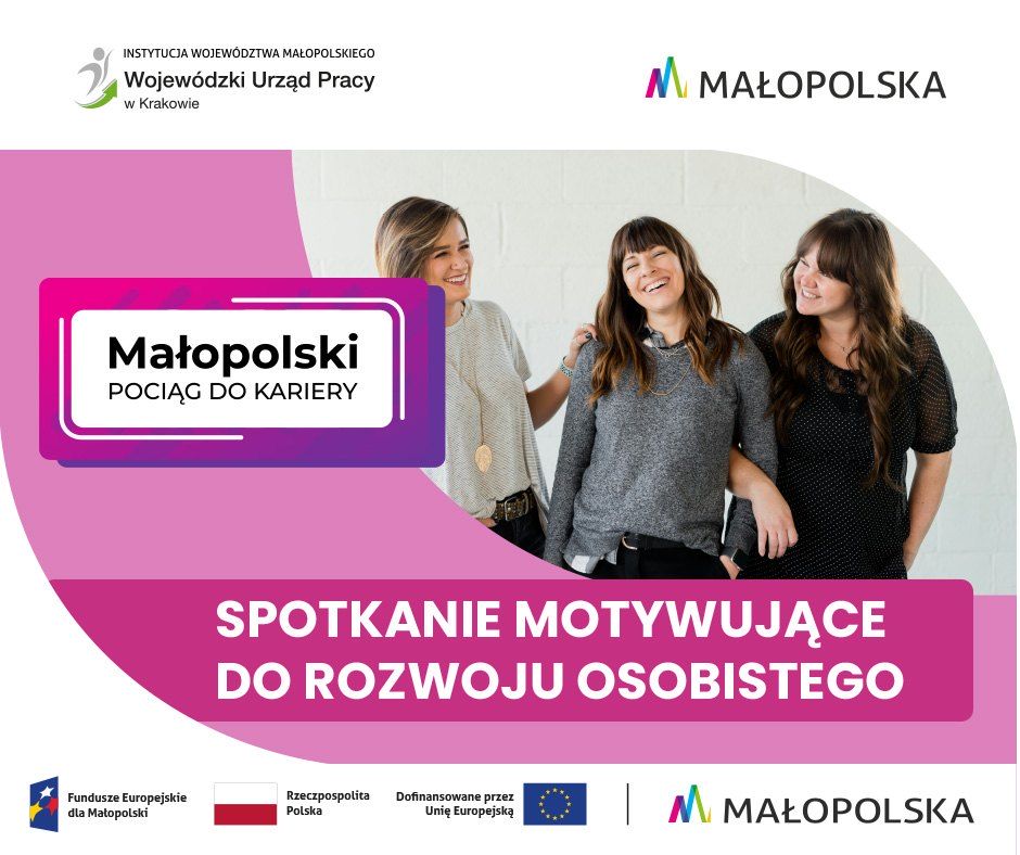Baner z tekstem Małopolski Pociąg do Kariery Spotkanie motywujące do rozwoju osobistego 